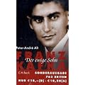 Franz Kafka: Der ewige Sohn. Eine Biographie