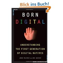 Born Digital: Understanding the First Generation of Digital Natives