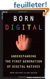 Born Digital: Understanding the First Generation of Digital Natives