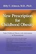 New Prescription for Childhood Obesity: Fight Childhood Obesity with Antioxidants & Phytonutrients