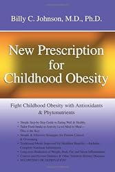 New Prescription for Childhood Obesity: Fight Childhood Obesity with Antioxidants & Phytonutrients