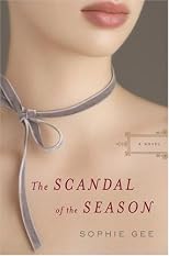 The Scandal of the Season: A Novel