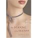 The Scandal of the Season: A Novel