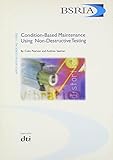 Condition-based maintenance using non-destructive testing