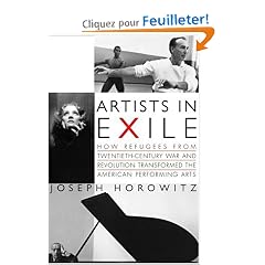 Artists in Exile: How Refugees from Twentieth-Century War and Revolution Transformed the American Performing Arts