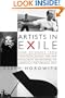Artists in Exile: How Refugees from Twentieth-Century War and Revolution Transformed the American Performing Arts
