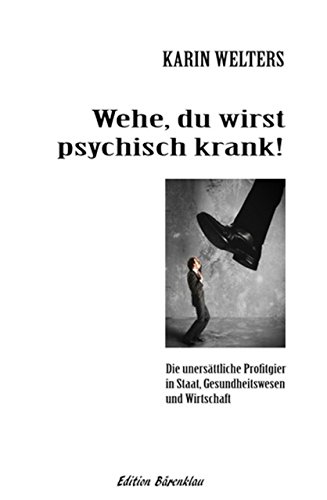 Wehe, du wirst psychisch krank (German Edition)