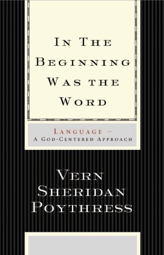 in the beginning was the word language a god centered approach