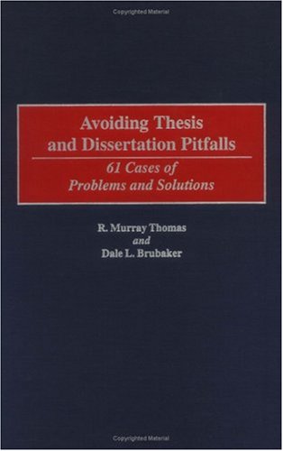 Avoiding Thesis and Dissertation Pitfalls: 61 Cases of Problems and Solutions