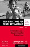 Recreation as a Developmental Experience: Theory Practice Research: New Directions for Youth Development (J-B MHS Single Issue Mental Health Services)