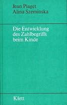 Die Entwicklung des Zahlbegriffs beim Kinde