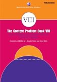 The Contest Problem, Book VIII (MAA Problem Book Series)
