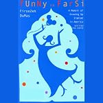 Funny in Farsi: A Memoir of Growing Up Iranian in America | Firoozeh Dumas
