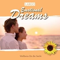 Emotional Dreams - Instrumentalmusik zum Tr&auml;umen und Entspannen, Audio-CD