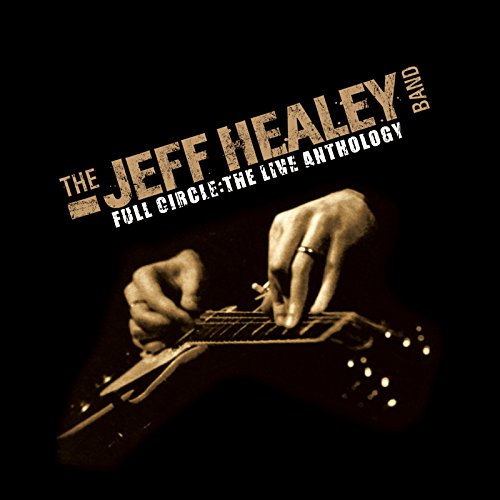 JEFF HEALEY - Full Circle - Zortam Music