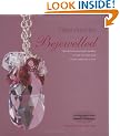 Bejewelled: Beautiful Bespoke Jewellery to Make and Wear Using Crystals, Beads and Charms