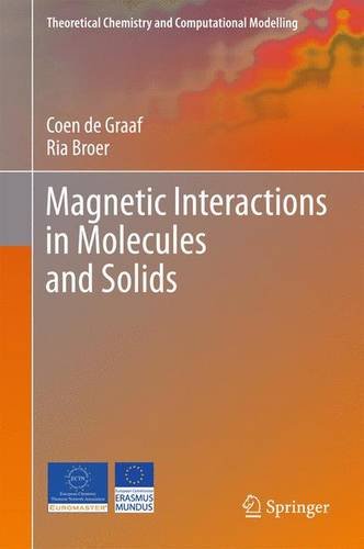 Magnetic Interactions in Molecules and Solids (Theoretical Chemistry and Computational Modelling)