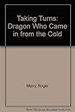 The dragon who came in from the cold