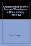 Christian hope and the future of man