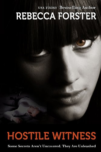 Hostile Witness: A Josie Bates Thriller (Volume 1)