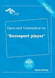 Open and Unabashed on "Eurosport Player"