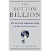 The Bottom Billion: Why the Poorest Countries Are Failing and What Can Be Done About It
