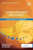 Global exchange and poverty : trade, investment and migration