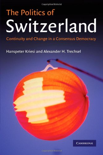 The Politics of Switzerland: Continuity and Change in a Consensus Democracy