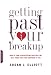 Getting Past Your Breakup