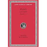 Letters and Panegyricus I, Books 1-7 (Loeb Classical Library) ~ Pliny the Younger