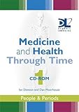 Medicine and health through time. CD-ROM 1, People & periods