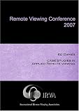 Ed Dames - Case Studies in Applied Remote Viewing (IRVA 2007)