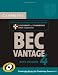  : Cambridge BEC 4 Vantage Student's Book with answers: Examination Papers from University of Cambridge ESOL Examinations (BEC Practice Tests)