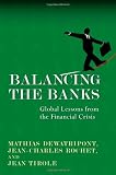 Balancing the Banks: Global Lessons from the Financial Crisis
