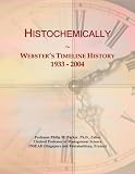 Histochemically: Webster
