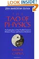 The Tao of Physics: An Exploration of the Parallels between Modern Physics and Eastern Mysticism: An Exploration of the Parallels Between Modern Physics and Eastern Mysticism: 25th Anniversary Edition