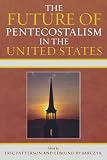 The Future of Pentecostalism United States