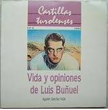 Vida y opiniones de Luis Buñuel (Cartillas turolenses)