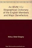 An IBVM/CJ biographical dictionary of the English members and major benefactors (1667-2000)