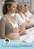 Preparing for childbirth : a practical guide to childbirth choices