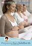 Trusted Advice Preparing for Childbirth
