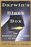 Darwin`s Black Box: Biochemical Challenge to Evolution
