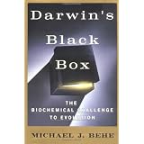 DARWIN'S BLACK BOX : The Biochemical Challenge to Evolutionby Michael J. Behe