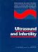 Ultrasound and Infertility (Progress in Obstetric & Gynecological Sonography)