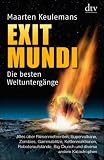 Exit Mundi: Die besten Weltuntergänge