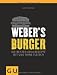 Suchen : Weber's Burger: Die besten Grillrezepte mit und ohne Fleisch (GU Weber Grillen)