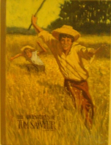 The Adventures of Tom Sawyer by Mark Twain Complete and Unabridged Educator Classic Library