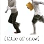 [title of show] (2006 Original Off-Broadway Cast)