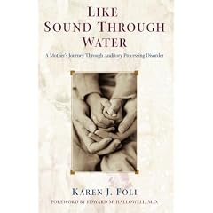 Like Sound Through Water: A Mother's Journey Through Auditory Processing Disorder