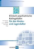 Produkt-Bild: Klinisch-psychiatrische Ratingskalen f&uuml;r das Kindes- und Jugendalter